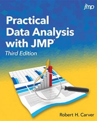 Practical Data Analysis with JMP, 3rd Edition