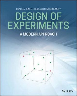 Design of Experiments: A Modern Approach