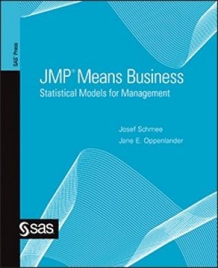 JMP Means Business: Statistical Models for Management