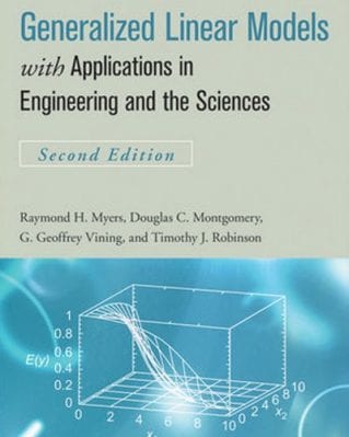 Generalized Linear Models: with Applications in Engineering and the Sciences, 2nd Edition