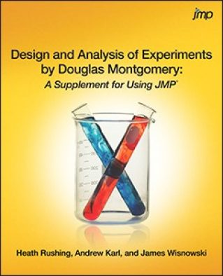 Design and Analysis of Experiments by Douglas Montgomery: A Supplement for Using JMP