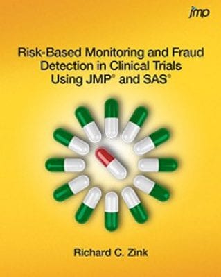 Risk-Based Monitoring and Fraud Detection in Clinical Trials Using JMP® and SAS®