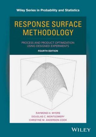 Response Surface Methodology: Process and Product Optimization Using Designed Experiments, 4th Edition