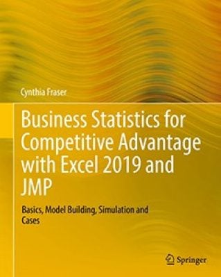  Business Statistics for Competitive Advantage with Excel 2019 and JMP