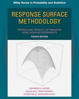 Response Surface Methodology: Process and Product Optimization Using Designed Experiments, 4th Edition