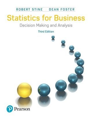 Statistics for Business: Decision Making and Analysis, 3rd Edition