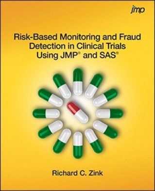 Risk-Based Monitoring and Fraud Detection in Clinical Trials Using JMP® and SAS®
