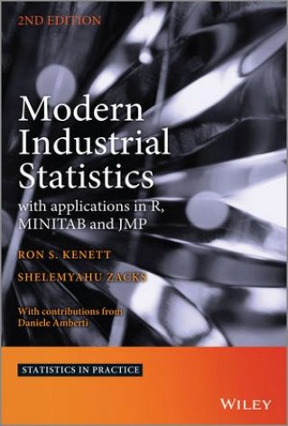 Modern Industrial Statistics: with Applications in R, MINITAB and JMP (Statistics in Practice), 2nd Edition