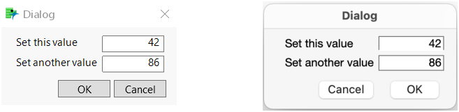 Default Dialog Arrangements for Windows (left) and Apple macOS (right)
